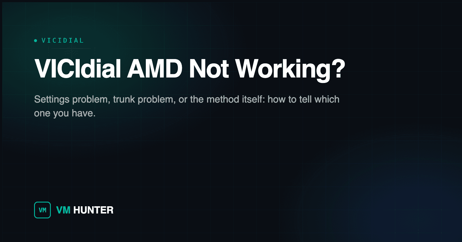 VICIdial AMD Not Working? How to Tell a Settings Problem From a Trunk Problem